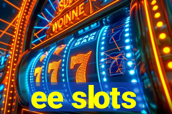 ee slots